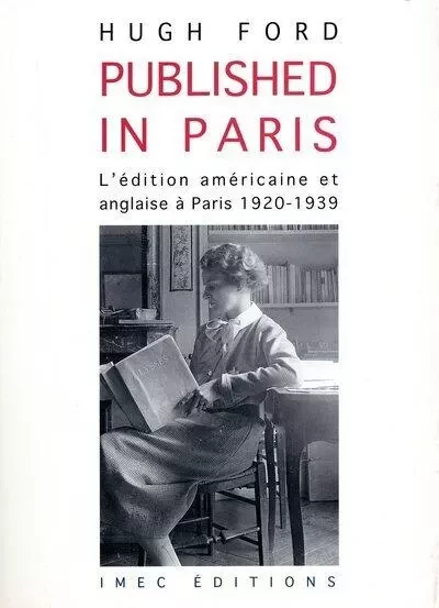 Published in Paris. L'édition americaine et anglaise à Paris - Hugh Ford - IMEC