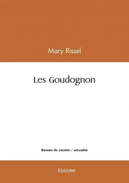 Les goudognon - Mary Rissel - EDILIVRE