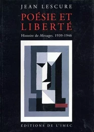 Poesie et liberte. Histoire de messages 1939-46