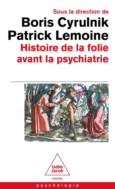 Histoire de la folie avant la psychiatrie - Boris Cyrulnik, Patrick LEMOINE - JACOB