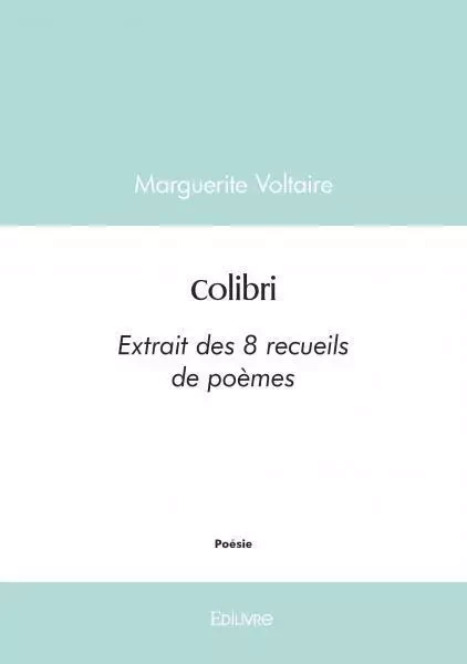 Colibri - Marguerite Voltaire - EDILIVRE