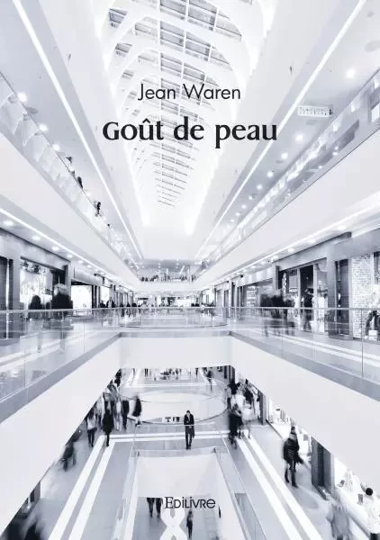 Goût de peau - Jean Waren - EDILIVRE