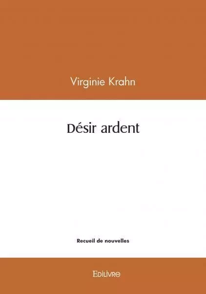 Désir ardent - Virginie Krahn - Edilivre