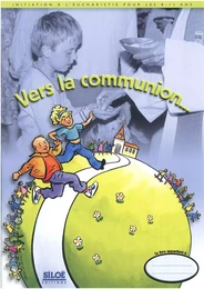 VERS LA COMMUNION - 8/11 ANS