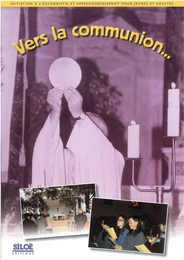 VERS LA COMMUNION - Jeunes et adultes