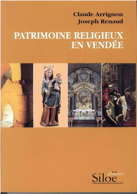 PATRIMOINE RELIGIEUX EN VENDEE - ARRIGNON & RENAUD - SILOE SYPE