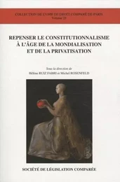 REPENSER LE CONSTITUTIONNALISME À L'ÂGE DE LA MONDIALISATION ET DE LA PRIVATISAT