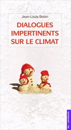 Dialogues impertinents sur l'énergie et le climat