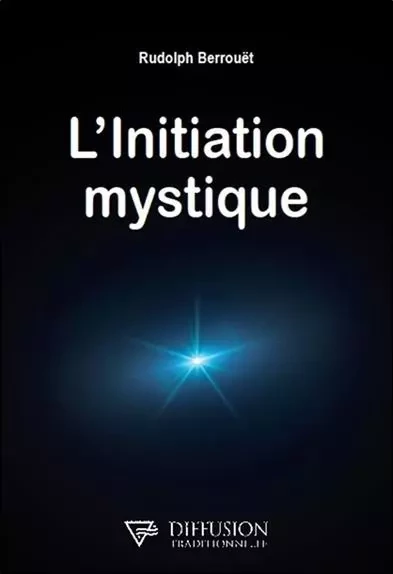 L'initiation mystique - Rudolph Berrouët - D.R.C