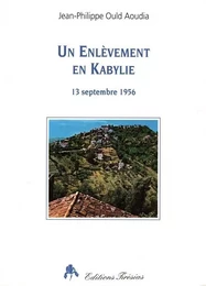 Un enlèvement en Kabylie - 13 septembre 1956