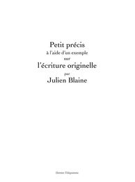 Petit précis à l'aide d'un exemple sur l'écriture originelle