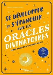 Se développer et s'épanouir avec les oracles divinatoires