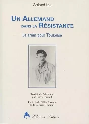 Un Allemand dans la Résistance - le train pour Toulouse -  - TIRESIAS