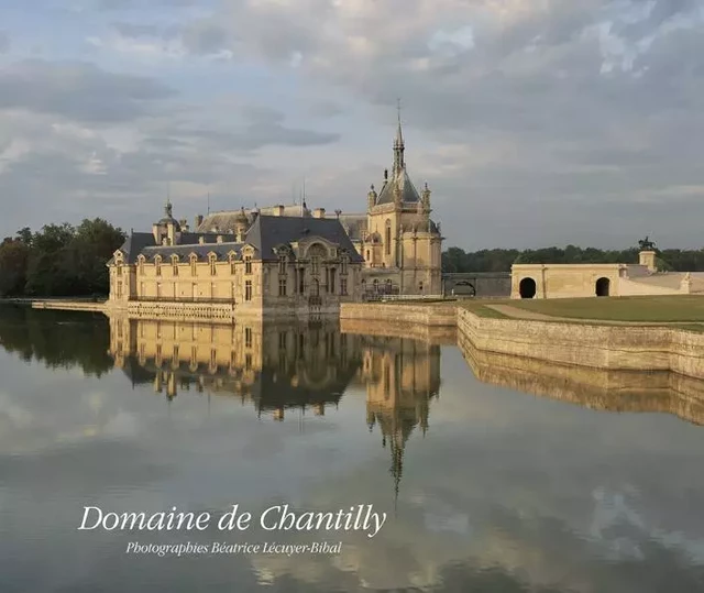 Domaine de Chantilly - Beatrice Bibal, Nicole Garnier - PRO LIBRIS