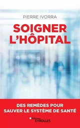 Soigner l'hôpital