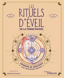 Les rituels d'éveil de la Femme Sacrée