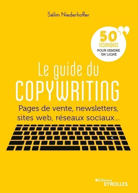 Le guide  du copywriting - Sélim Niederhoffer - EYROLLES