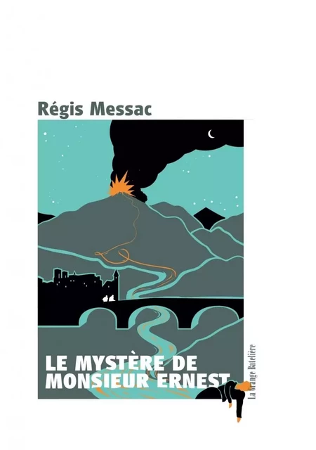 Le Mystère de Monsieur Ernest - Régis MESSAC - BATELIERE