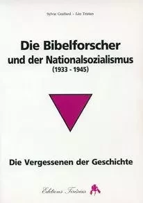 Die Bibelforscher und der Nationalsozialismus - 1933-1945 -  - TIRESIAS