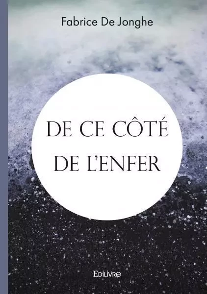 De ce côté de l'enfer - Fabrice De Jonghe - EDILIVRE