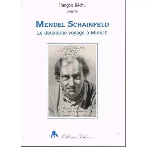 Mendel Schainfeld - le deuxième voyage à Munich... -  - TIRESIAS