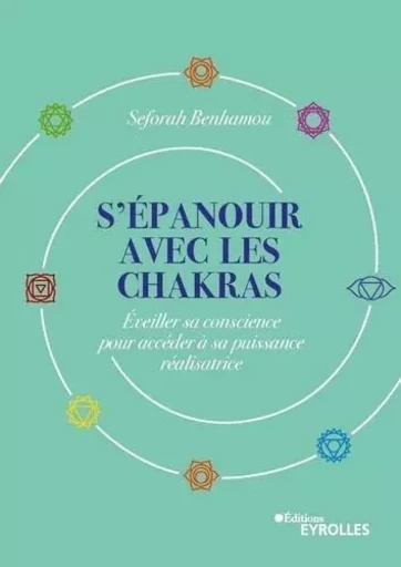 S'épanouir avec les chakras - Seforah Benhamou - EYROLLES