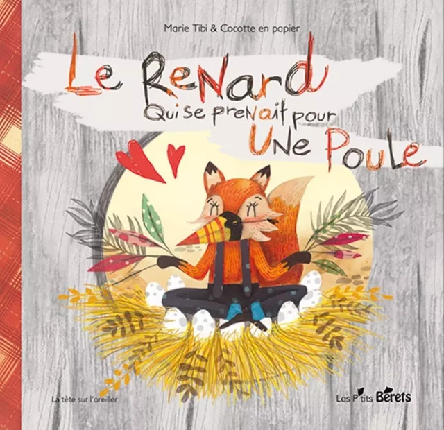 Le renard qui se prenait pour une poule - Marie Tibi,  Cocotte en papier - ORSO