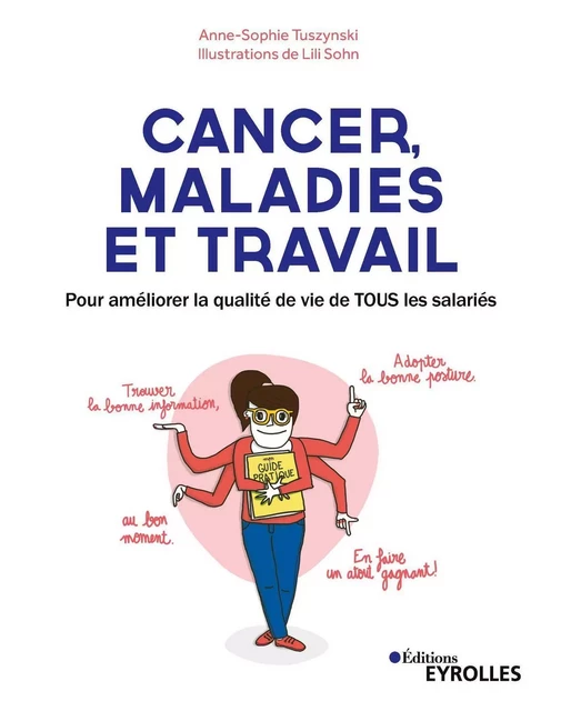 Cancer, maladies et travail - Anne-Sophie Tuszynski, Lili Sohn - EYROLLES