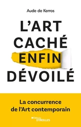 L'art caché enfin dévoilé