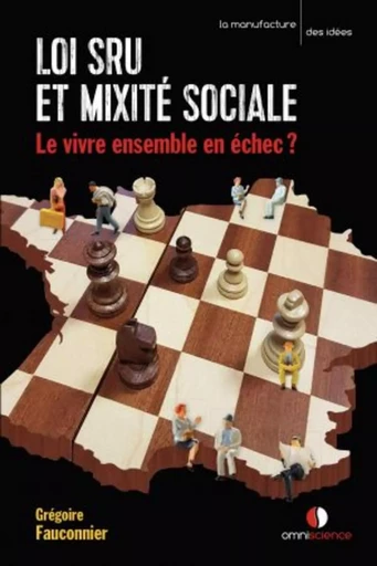 Loi SRU et mixité sociale - Grégoire Fauconnier - OMNISCIENCE