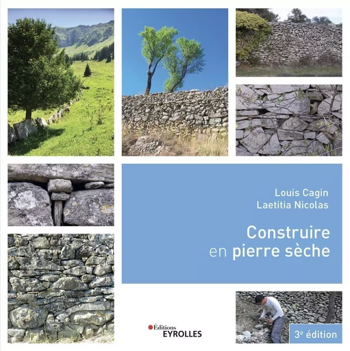 Construire en pierre sèche - Louis Cagin, Laetitia Nicolas - EYROLLES