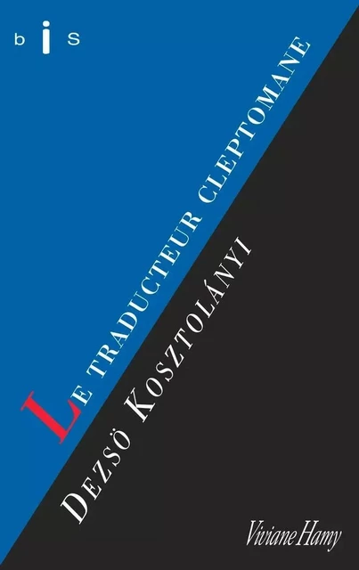 Le Traducteur cleptomane - Dezsö Kosztolányi - VIVIANE HAMY