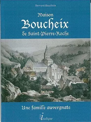 Maison Boucheix de Saint-Pierre-Roche - Bernard BOUCHEIX - CREER