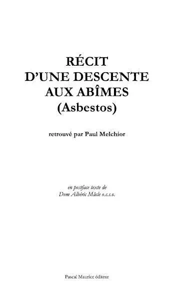 Récit d'une descente aux abîmes (asbestos) - Paul Melchior - MAURICE PASCAL