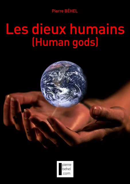 Les dieux humains (Human gods) - Pierre Béhel - COGITARE