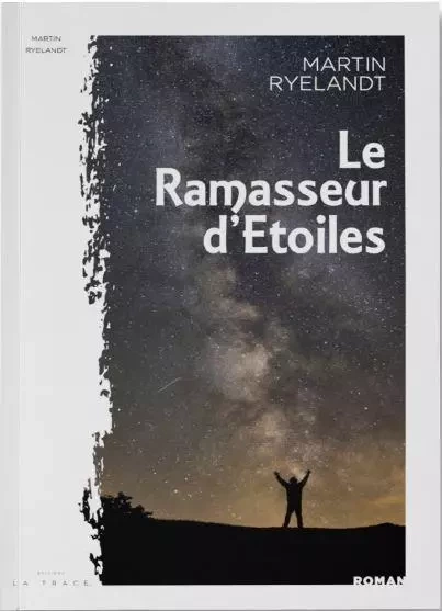 Le Ramasseur d'Etoiles - Martin Ryelandt - LA TRACE