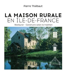 La Maison rurale en Île-de-France