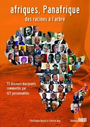 Afriques, Panafrique - Des racines à l'arbre