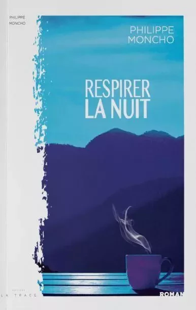 Respirer la nuit -  Moncho - LA TRACE