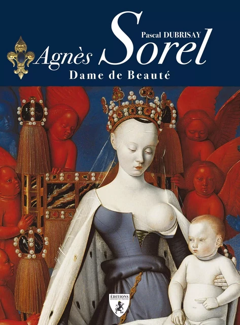 Agnès Sorel - dame de beauté -  - HUGUES CHIVRE