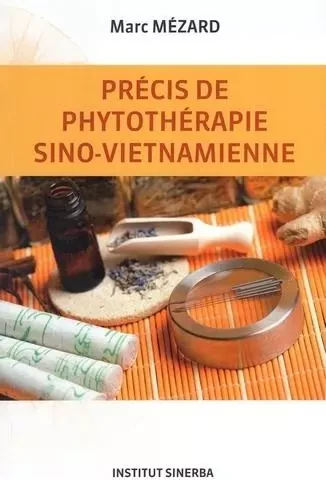 Précis de phytothérapie sino-vietnamienne - Marc Mézard - Institut Sinerba