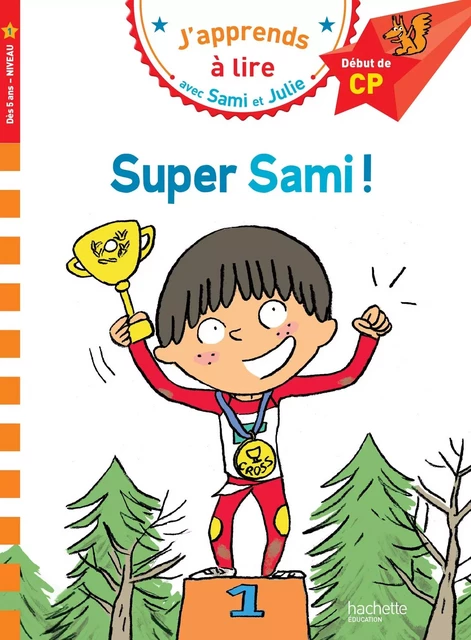 Sami et Julie CP Niveau 1 Super Sami - Thérèse Bonté, Laurence Lesbre - HACHETTE EDUC