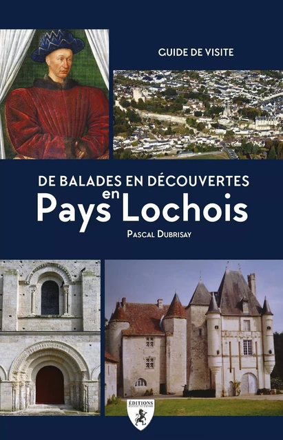 De balades en découvertes en pays lochois -  - HUGUES CHIVRE