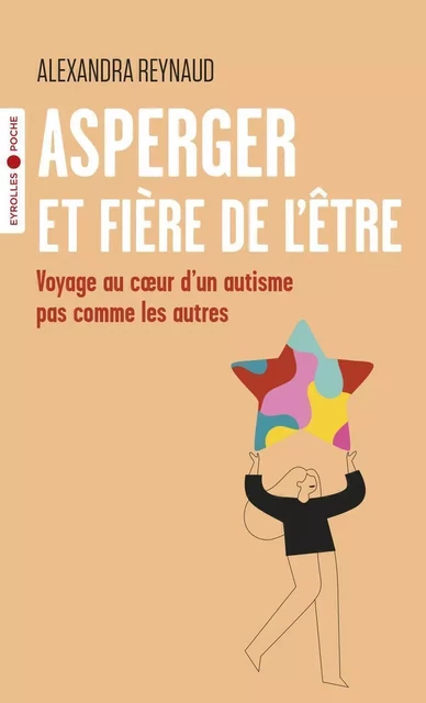 Asperger et fière de l'être - Alexandra Reynaud - EYROLLES