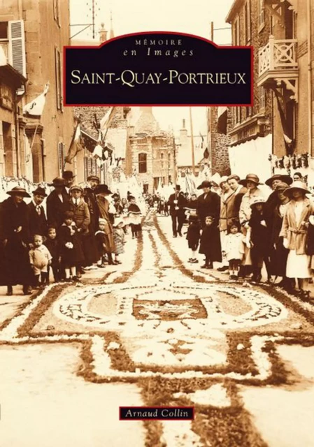 Saint-Quay-Portrieux - Tome I -  - Editions Sutton