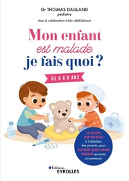 Mon enfant est malade, je fais quoi ?