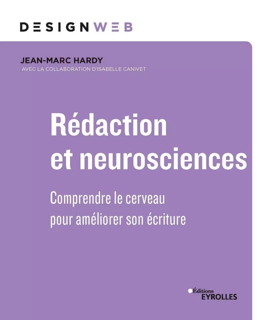 Rédaction et neurosciences - Jean-Marc Hardy, Isabelle Canivet-Bourgaux - EYROLLES