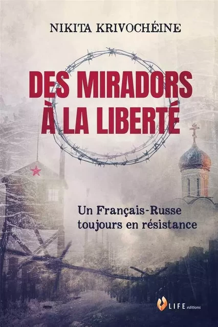 Des miradors à la liberté - Nikita Krivochéïne - LIFE