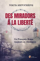 Des miradors à la liberté