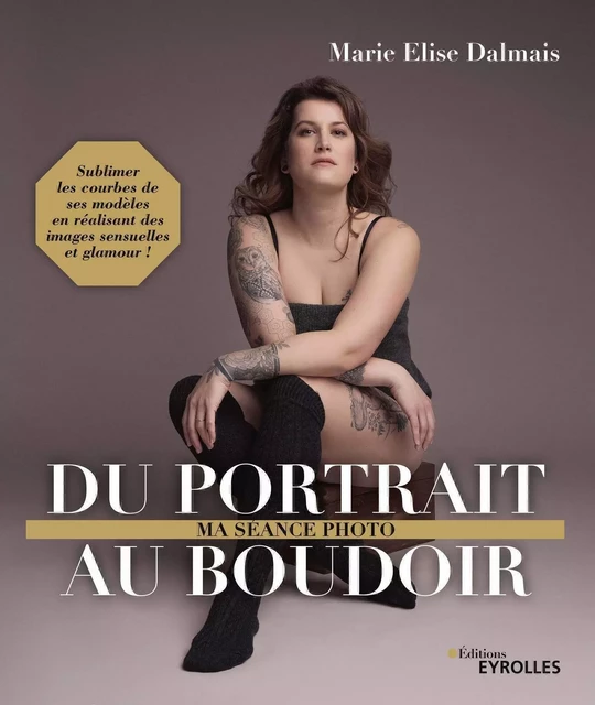 Du portrait au boudoir - Marie Elise Dalmais - EYROLLES